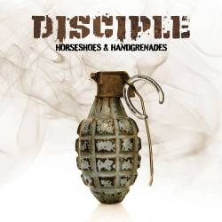 Disciple (USA-2) : Horseshoes & Hand Grenades